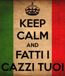 keep-calm-and-fatti-i-cazzi-tuoi